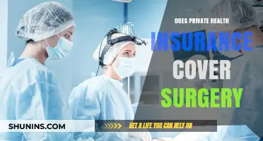 Does Private Health Insurance Cover Surgery? What You Need to Know