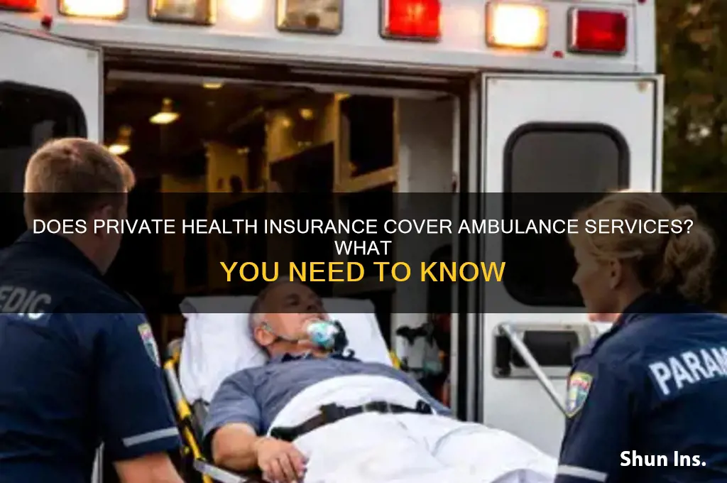 does private health insurance include ambulance cover