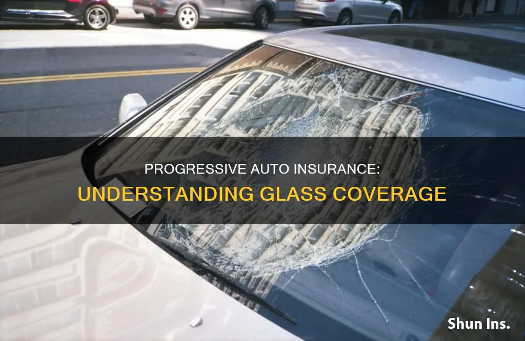 does progressive auto insurance cover glass