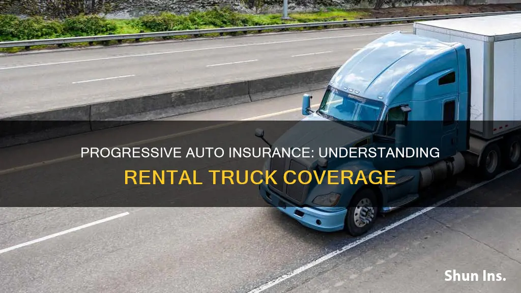 does progressive auto insurance cover rental trucks