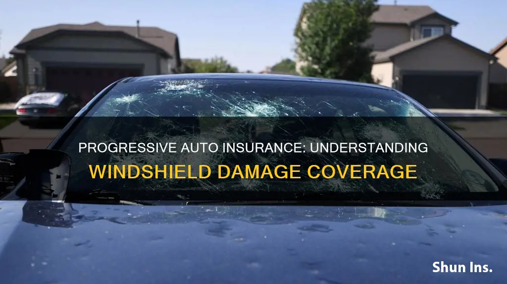 does progressive auto insurance cover windshield dammage