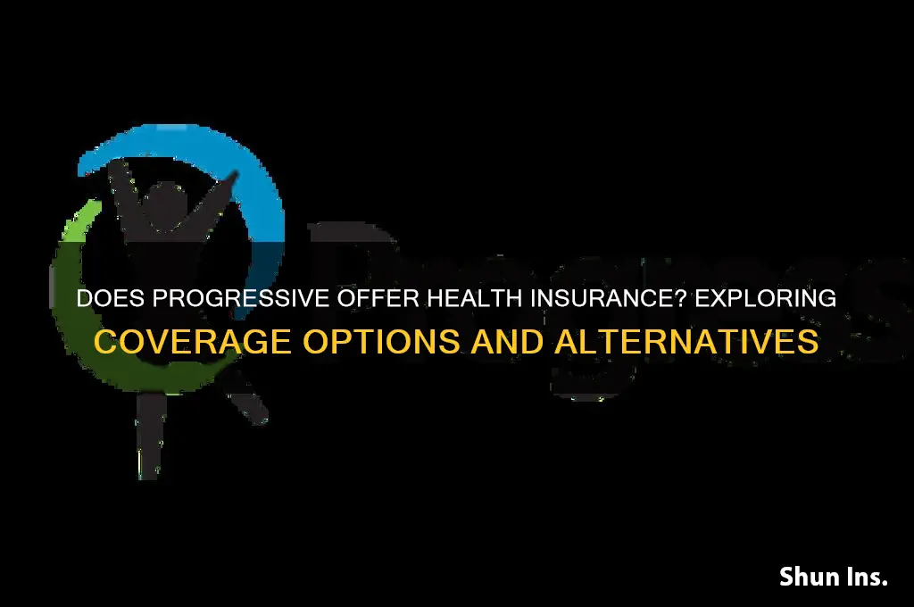 does progressive carry health insurance