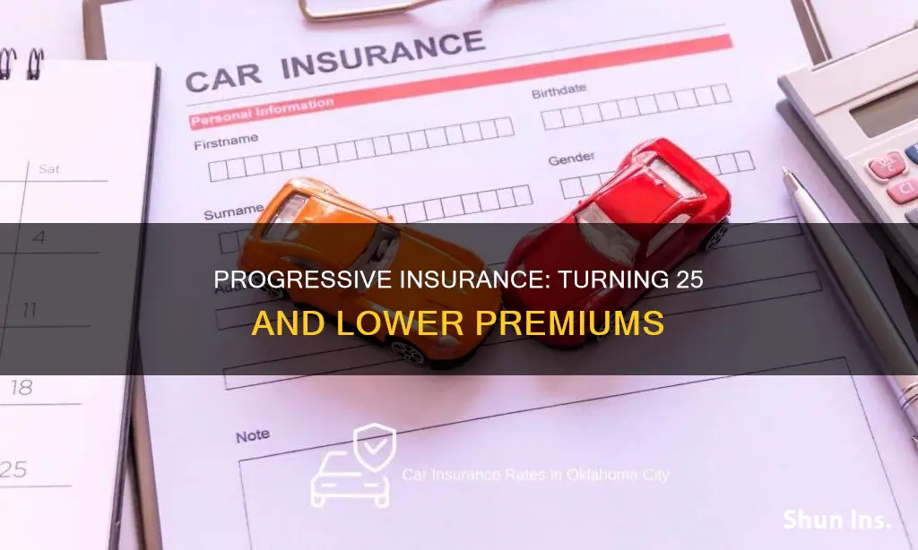 does progressive insurance go down when you turn 25