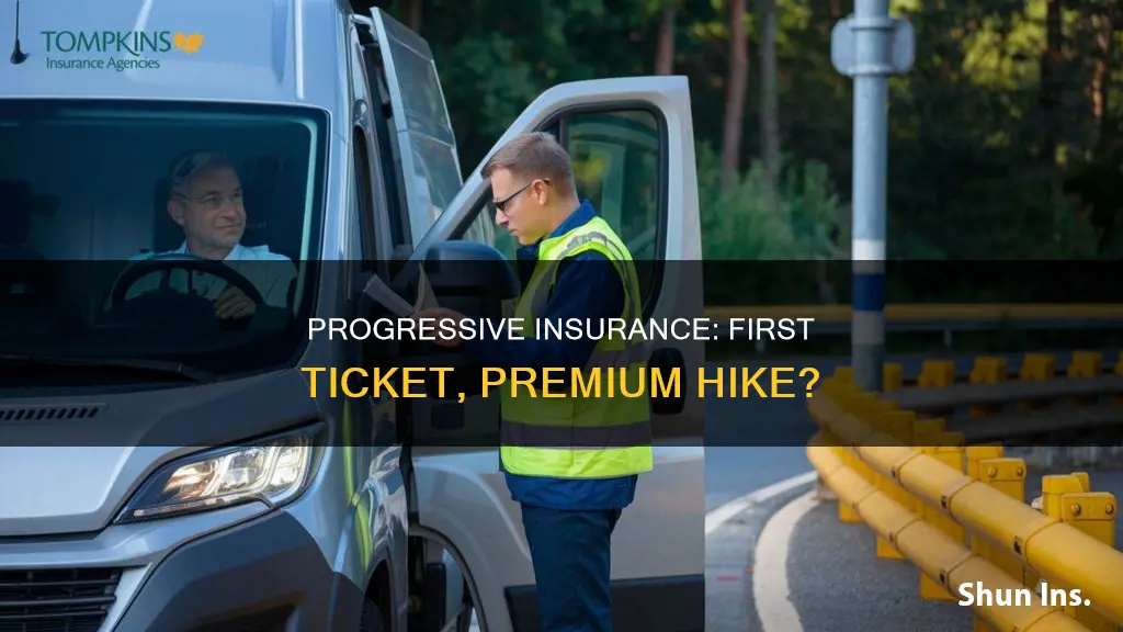 does progressive insurance go up for first ticket