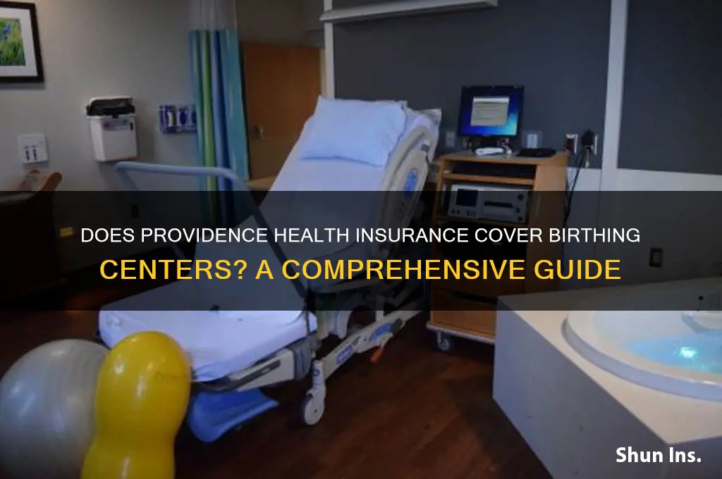 does providence health insurance cover birthing centers