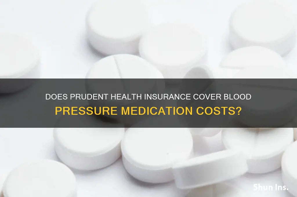 does prudent health insurance cover blood pressure medicine bills