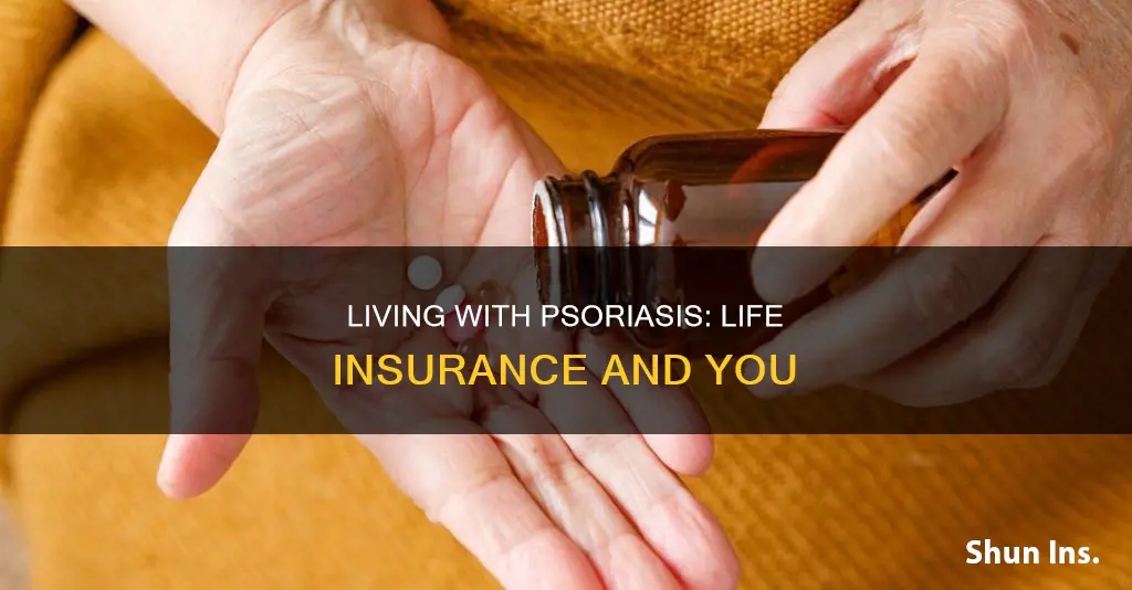 does psoriasis affect life insurance