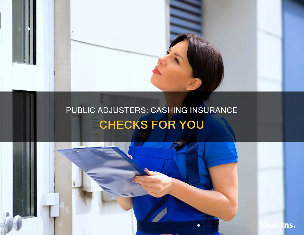 does public adjuster cash insurance check