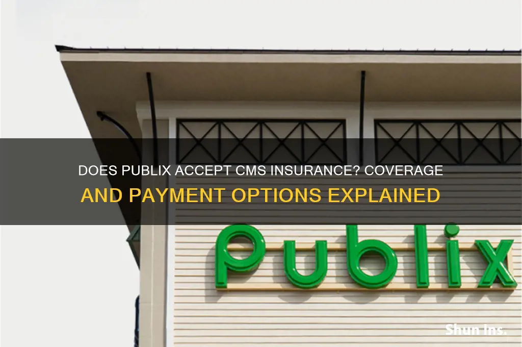 does publixtake cms insurance