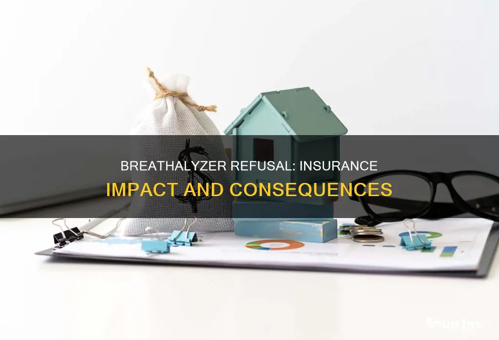 does refusing breathalyzer affect insurance