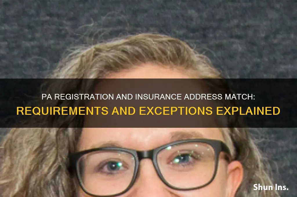 does registration and insurance address have to match in pa