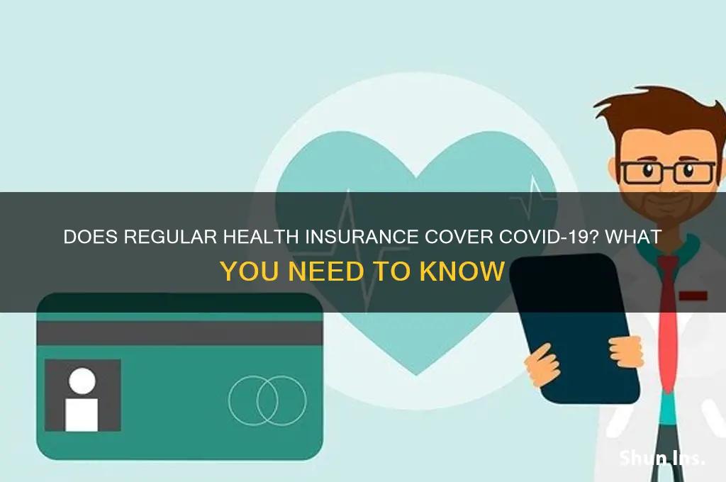 does regular health insurance cover covid 19
