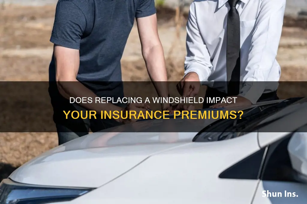 does replacing a windshield raise insurance
