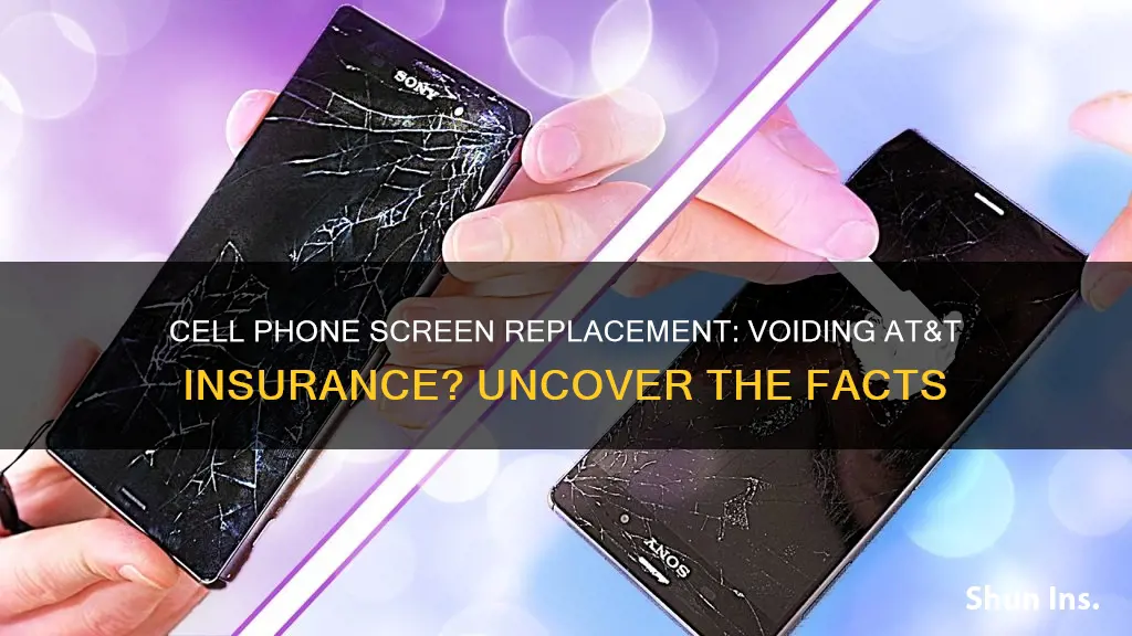 does replacing screen on cell phone void insurance with at&t