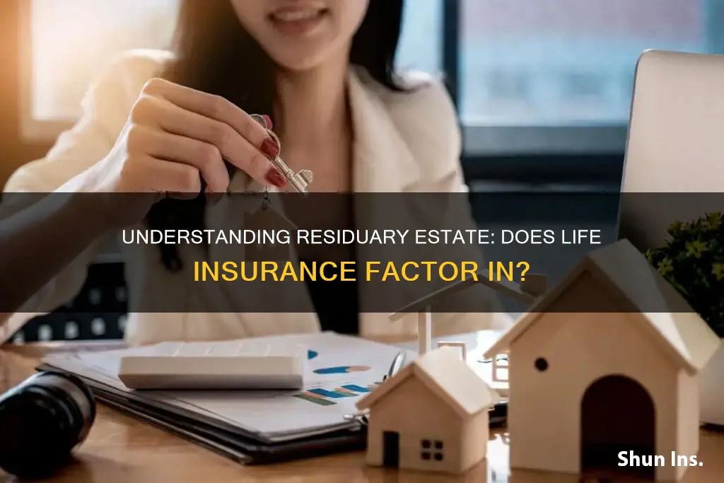 does residuary estate include life insurance