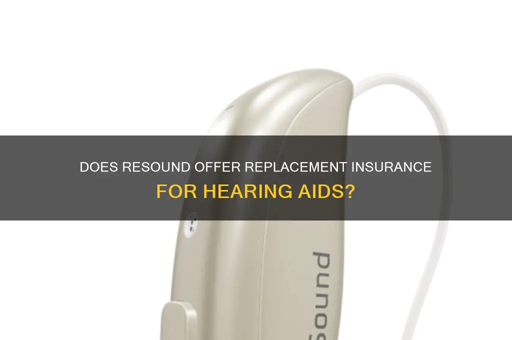 does resound have a replacement insurance