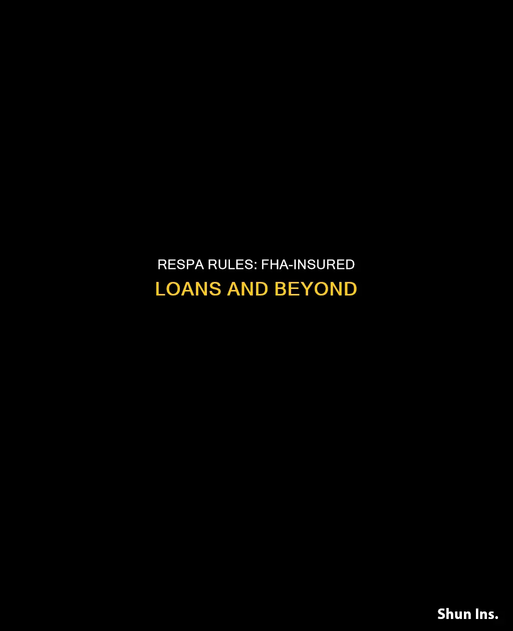 does respa only applies to fha-insured loans