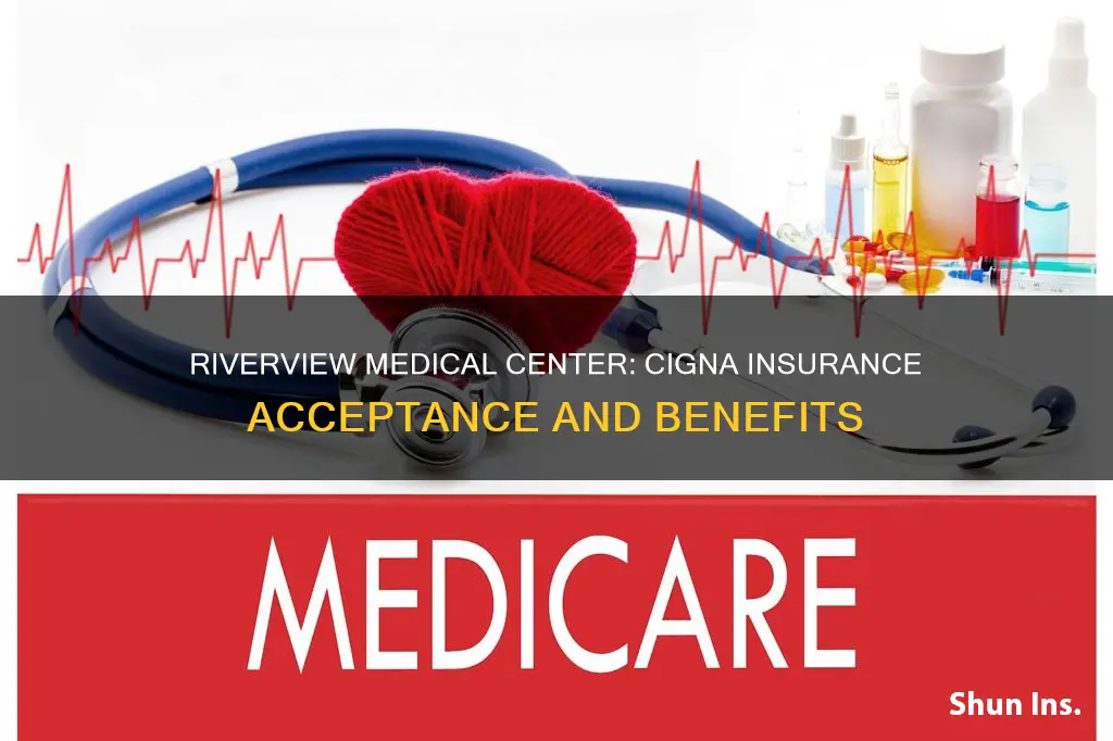 does riverview medical centert accept cigna insurance
