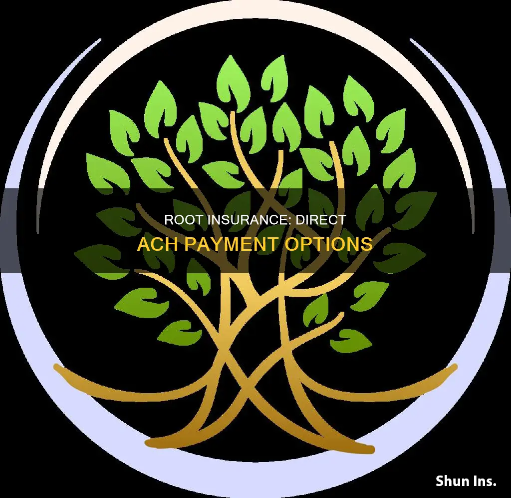 does root insurance do ach payments