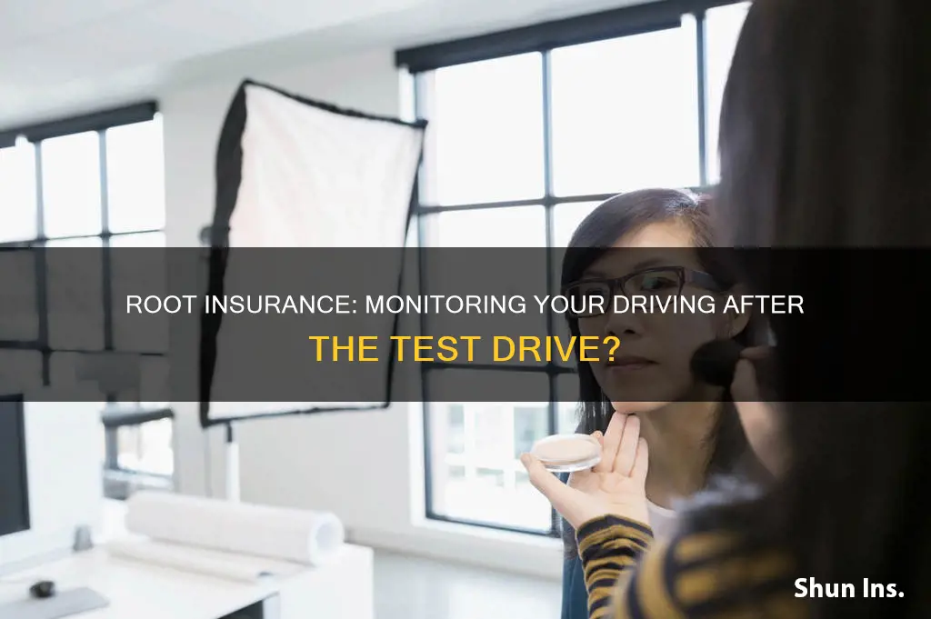 does root insurance still monitor your driving after test drive