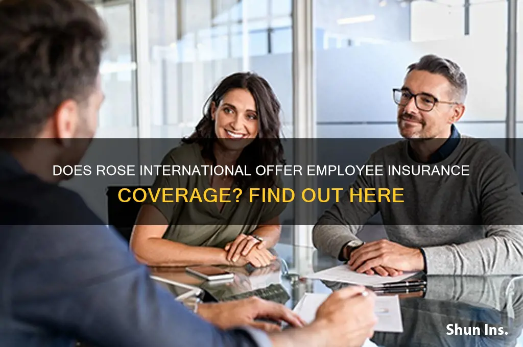 does rose international have insurance