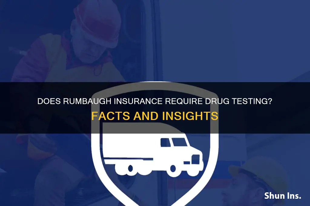 does rumbaugh insurance drug test