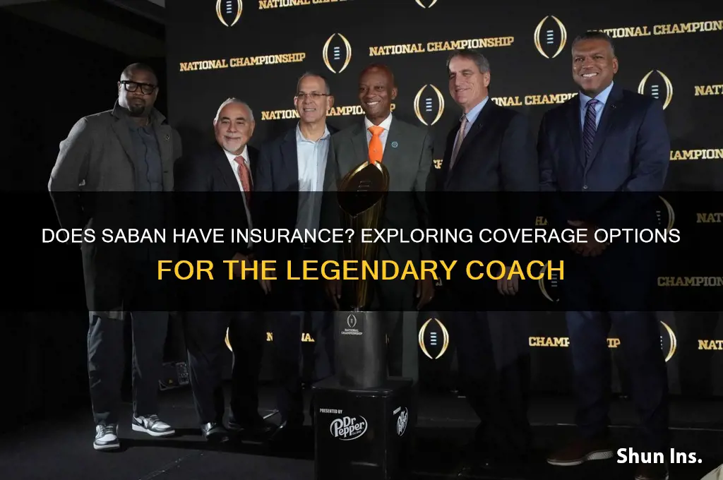 does saban have insurance