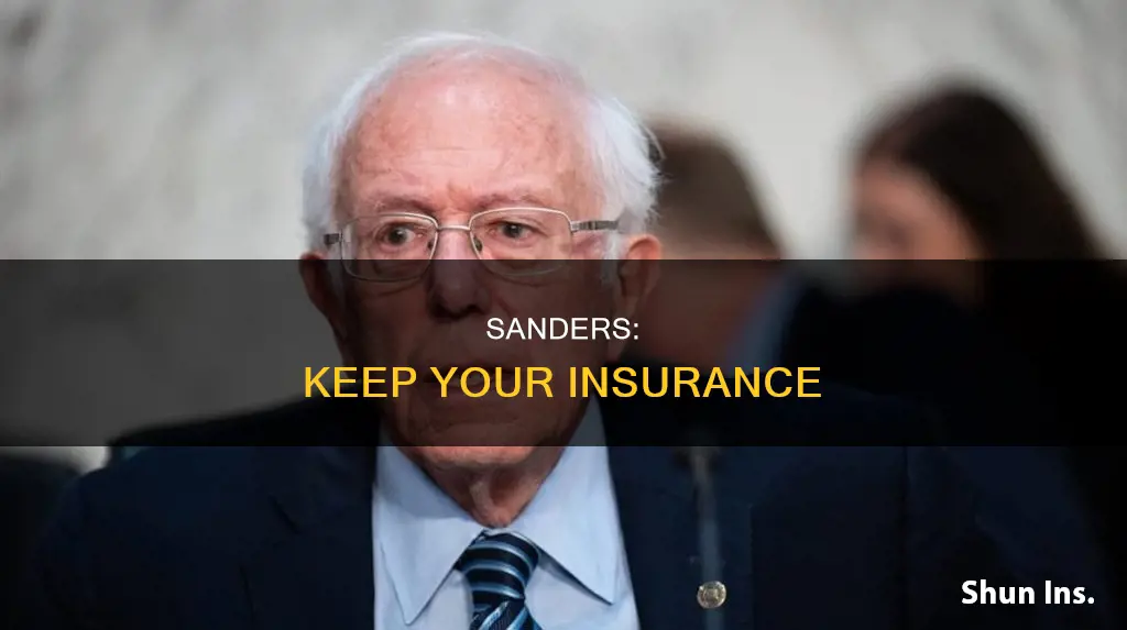 does sanders want to allow people to keep their insurance