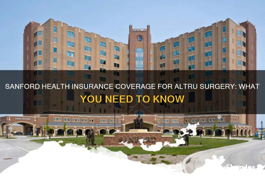 does sanford health insurance cover altru surgery