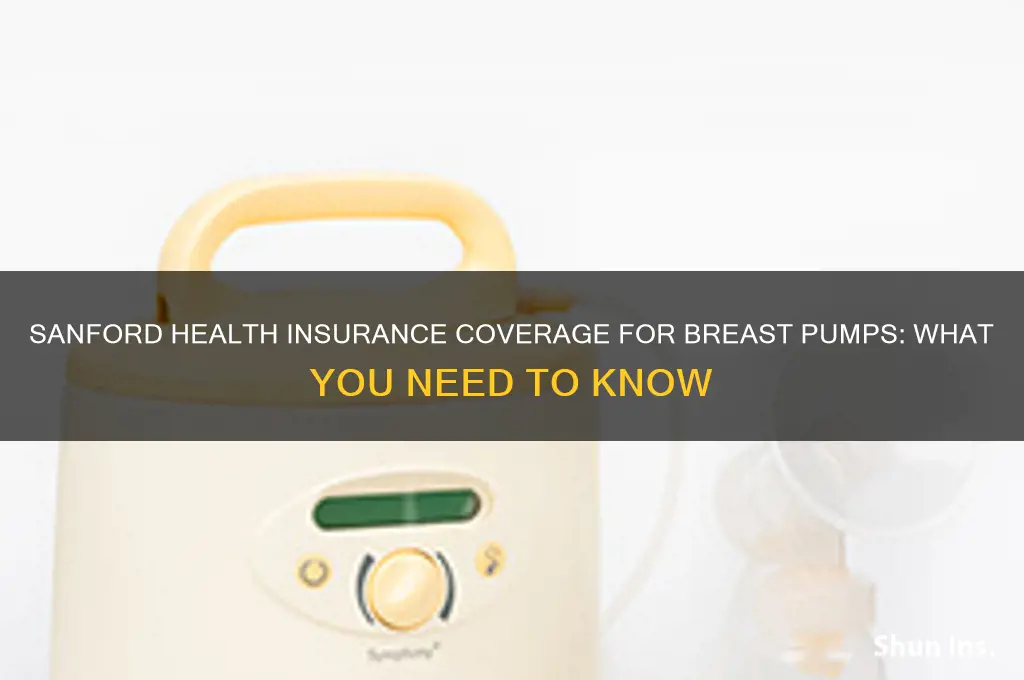 does sanford health insurance cover breast pumps