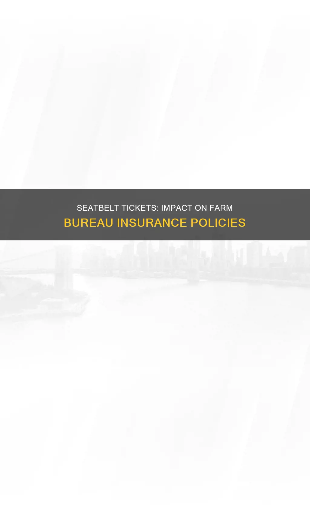 does seatbelt ticket affect insurance farm bureau