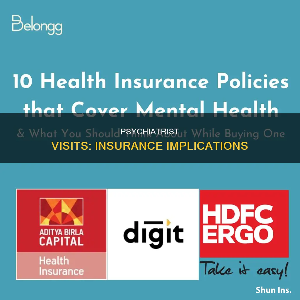 does seeing a psychiatrist affect insurance