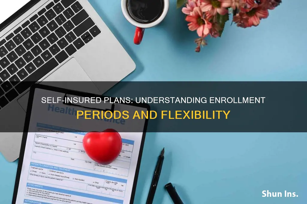 does self insured have a enrollment period