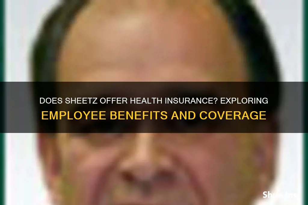 does sheetz have h3alth insurance