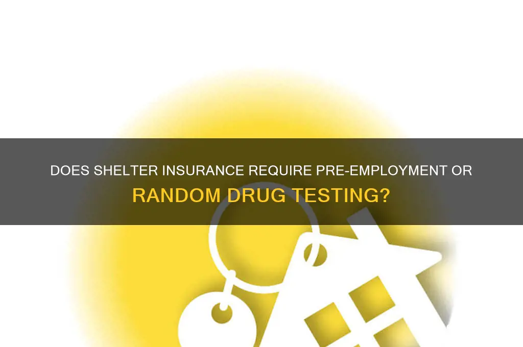 does shelter insurance drug test