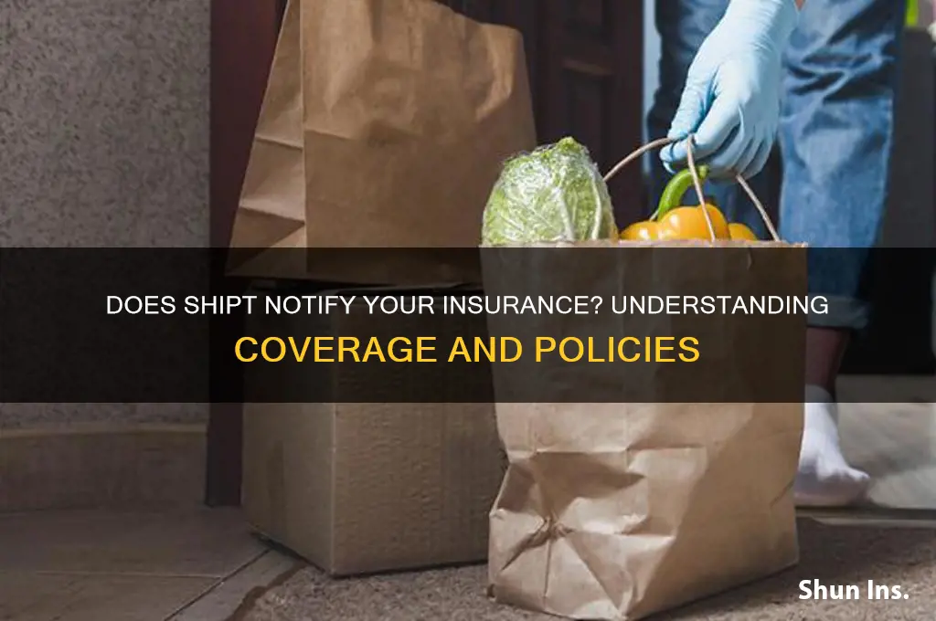 does shipt notify your insurance