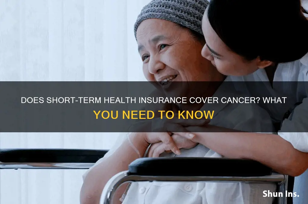 does short term health insurance cover cancer