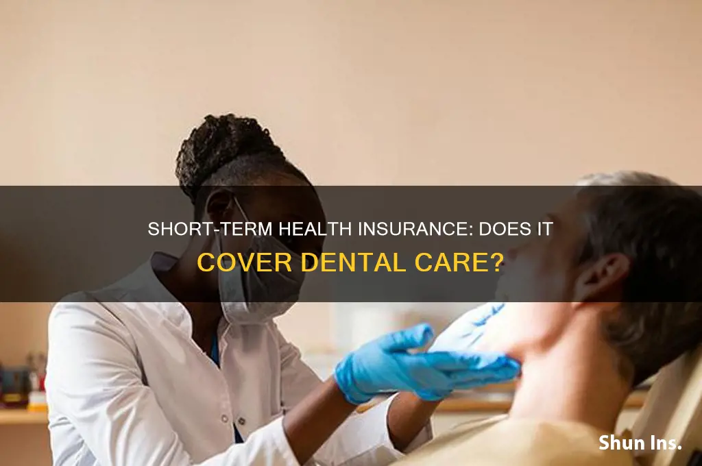 does short term health insurance cover dentistry