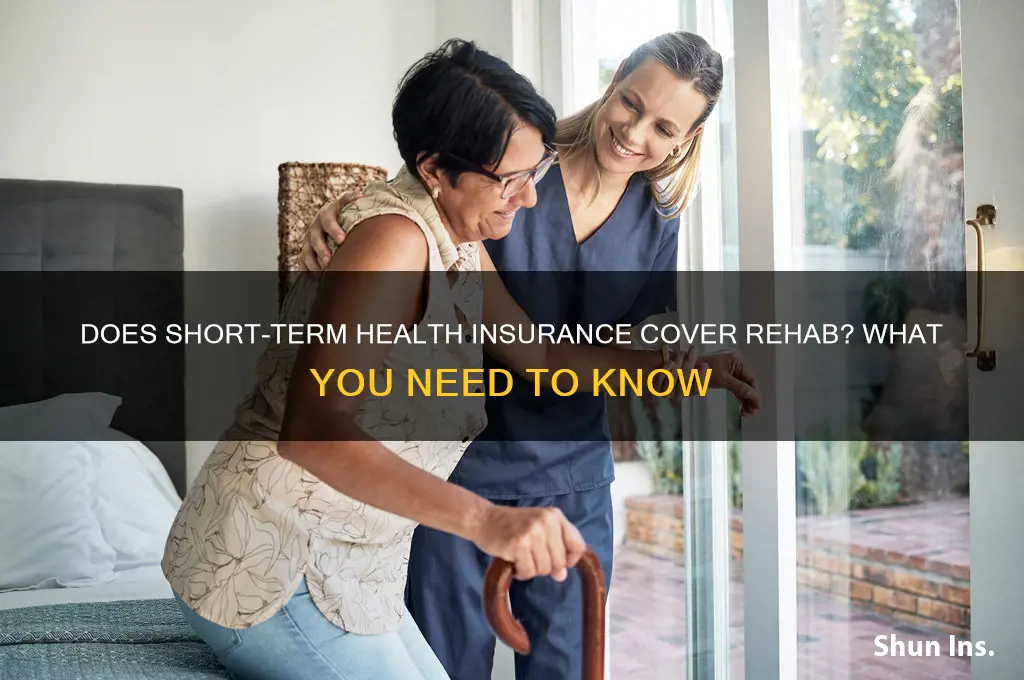 does short term health insurance cover rehab