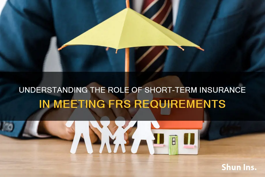 does short term insurance satisfy frs