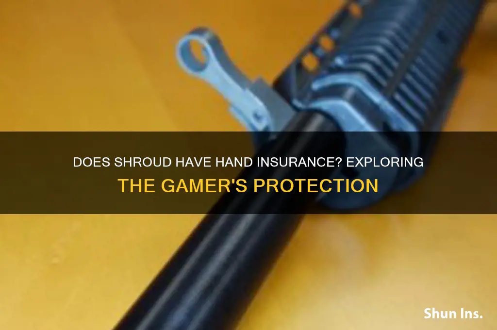 does shroud have hand insurance