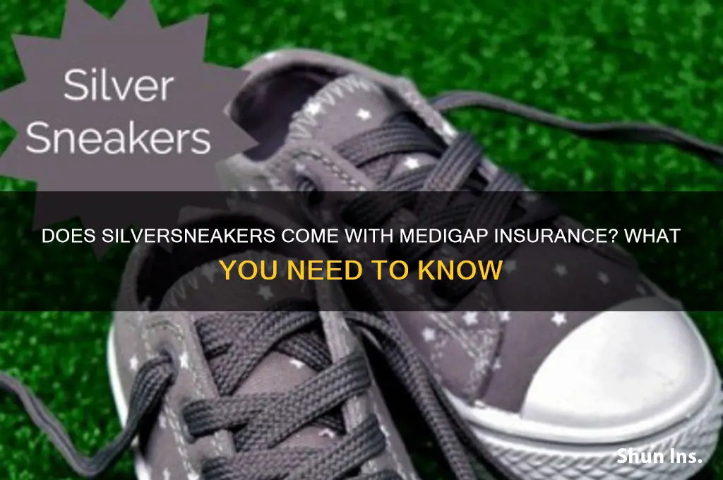 does silver sneakers come with medigap insurance