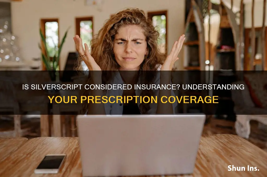 does silverscript count as insurance