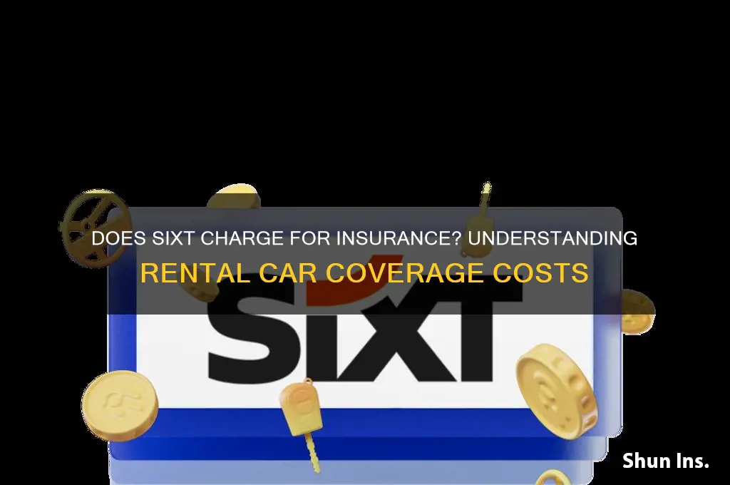 does sixt charge for insurance