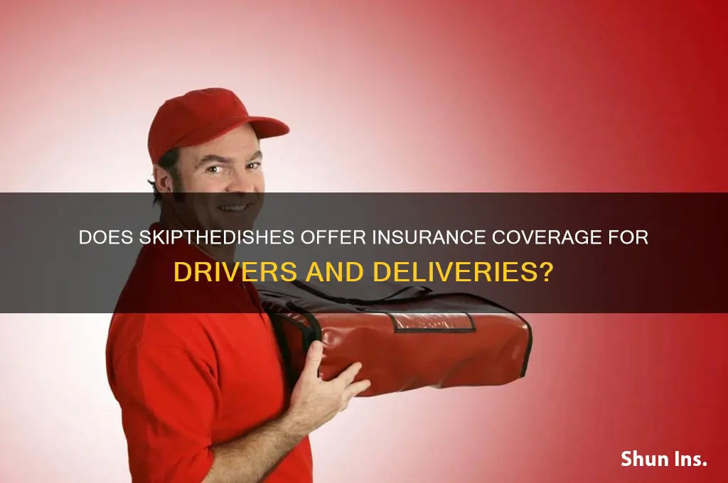 does skip the dishes have insurance