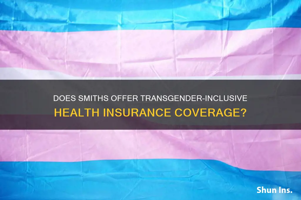 does smiths ha e transgender insurance