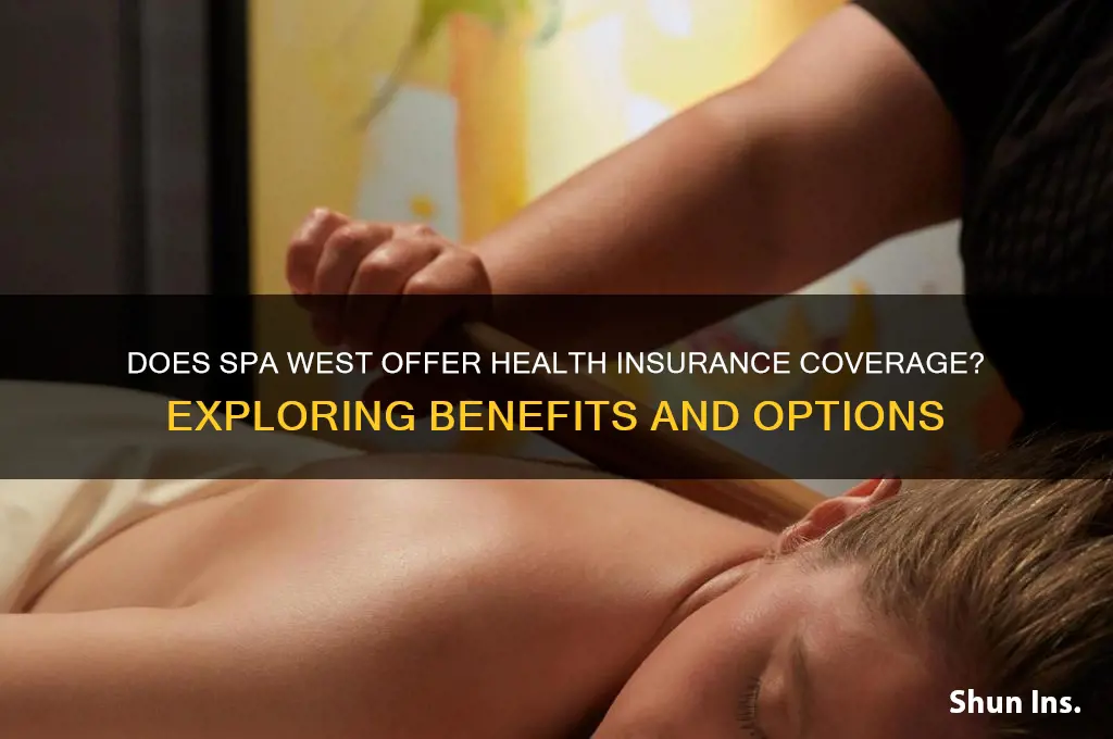 does spa west ha ve health insurance
