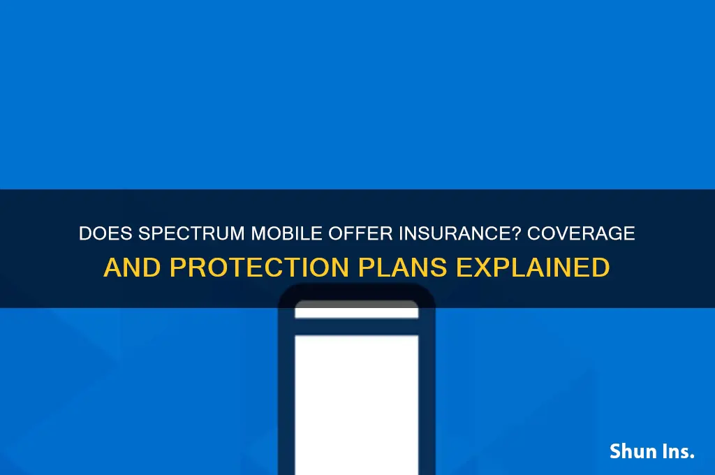 does spectrum mobile have insurance