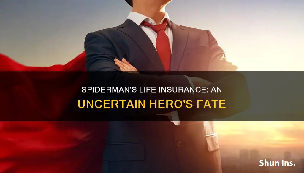 does spiderman qualify for life insurance