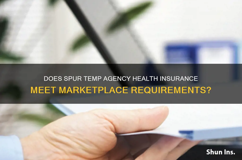 does spur temp agency health insurance qualify in marketplace